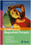 So hilft Ihnen die Magnetfeld-Therapie